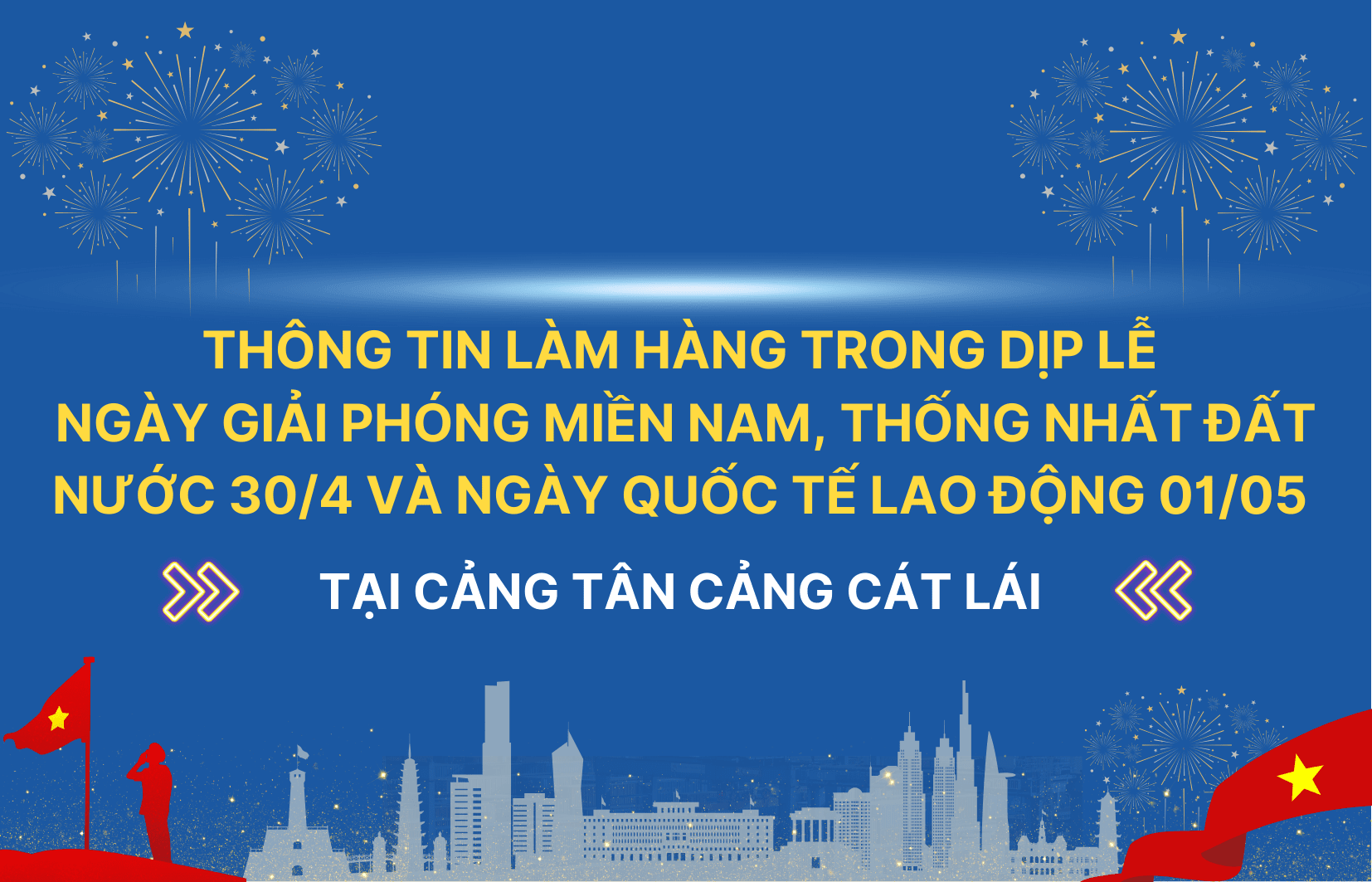 Thông tin làm hàng trong dịp lễ ngày Giải phóng Miền Nam, thống nhất đất nước và ngày Quốc tế Lao động tại cảng Tân Cảng - Cát Lái